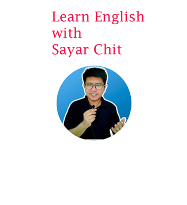 Learn English with Sayar Chit